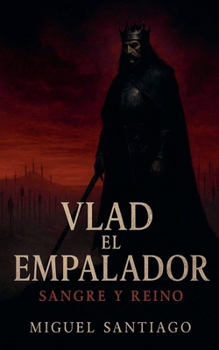 Paperback Vlad el Empalador: Sangre y Reino [Spanish] Book