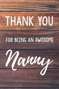 Thank You For Being An Awesome Nanny: 6x9" Dot Bullet Wood Notebook/Journal Gift Idea For Child Nannies