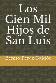 Los Cien Mil Hijos de San Luis - Book #6 of the Episodios Nacionales, Segunda Serie