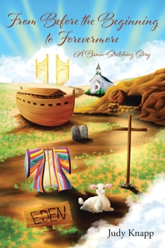 Paperback From Before the Beginning to Forevermore: A Brain-Stretching Story Book