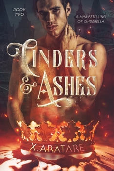 Paperback Cinders & Ashes Book 2: A Gay Retelling of Cinderella Book