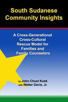South Sudanese Community Insights: A Cross-Generational Cross-Cultural Rescue Model for Families and Family Counselors