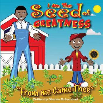 Paperback I Am The Seed Of Greatness: From Me Came Thee Book