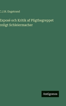 Hardcover Exposé och Kritik af Pligthegreppet enligt Schleiermacher [Swedish] Book