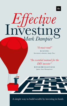 Paperback Effective Investing: A Simple Way to Build Wealth by Investing in Funds Book