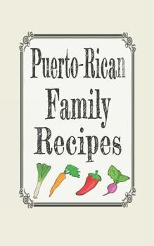 Puerto Rican family recipes: Blank cookbooks to write in