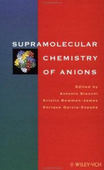 Hardcover Supramolecular Chemistry of Anions Book