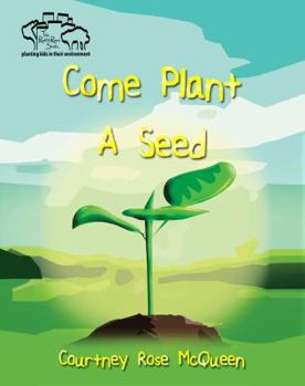 Paperback Come Plant A Seed Book