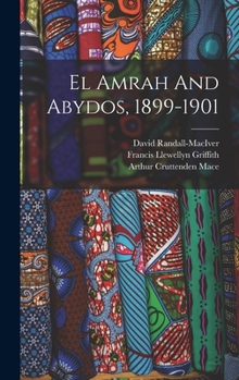 Hardcover El Amrah And Abydos, 1899-1901 Book