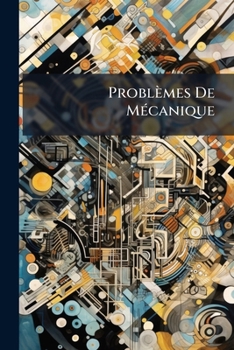 Paperback Problèmes De Mécanique [French] Book
