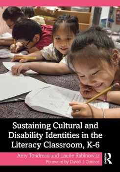 Paperback Sustaining Cultural and Disability Identities in the Literacy Classroom, K-6 Book