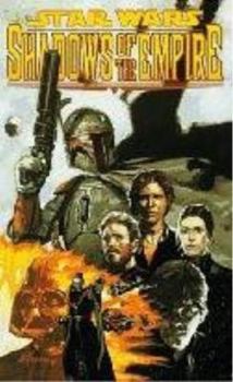 Star Wars: Shadows Of The Empire (Star Wars (Dark Horse)) - Book  of the Star Wars Legends: Comics