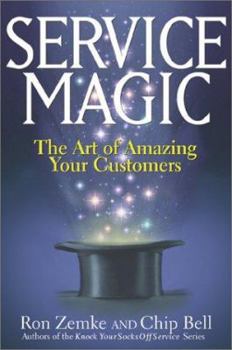 Paperback Service Magic: The Art of Amazing Your Customers Book