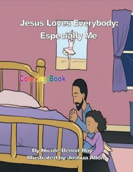 Paperback Jesus Loves Everybody: Especially Me (Coloring Book) Book