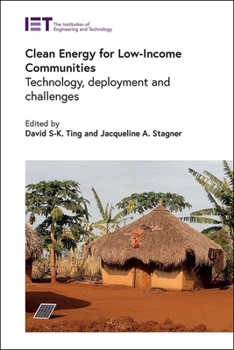 Clean Energy for Low Income Communities: Technology, deployment and challenges (Energy Engineering)