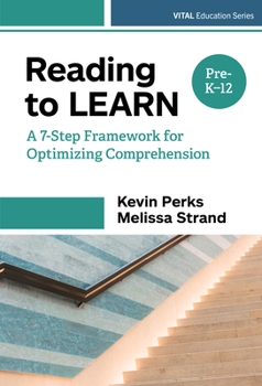 Hardcover Reading to Learn: A 7-Step Framework for Optimizing Comprehension in Pre-K-12 Classrooms Book