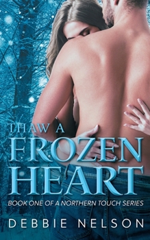 Paperback Thaw A Frozen Heart Book