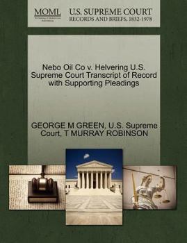 Nebo Oil Co v. Helvering U.S. Supreme Court Transcript of Record with Supporting Pleadings