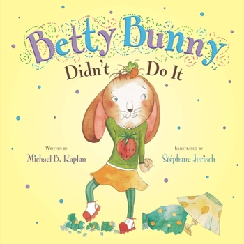 Betty Bunny Didn't Do It - Book  of the Betty Bunny