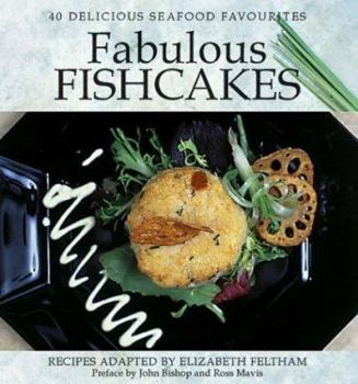 Paperback Fabulous Fishcakes: 40 Delicious Seafood Favourites Book