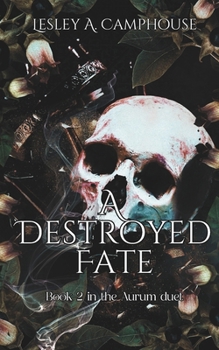 Paperback A Destroyed Fate: Book 2 of the Aurum duet Book