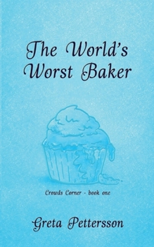 Paperback The World's Worst Baker: Crowds Corner - book one Book
