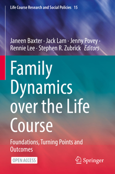 Paperback Family Dynamics over the Life Course: Foundations, Turning Points and Outcomes Book