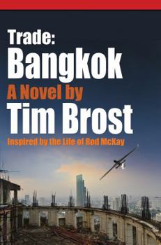 Paperback Trade: Bangkok: Inspired by the Life of Rod McKay Book