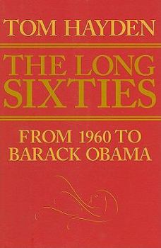 Hardcover Long Sixties: From 1960 to Barack Obama Book