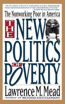 Paperback The New Politics of Poverty: The Nonworking Poor in America Book