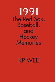 Paperback 1991: The Red Sox, Baseball, and Hockey Memories Book