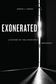 Hardcover Exonerated: A History of the Innocence Movement Book