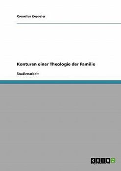 Paperback Konturen einer Theologie der Familie [German] Book