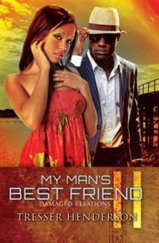 My Man's Best Friend II: Damaged Relationships - Book #2 of the My Man's Best Friend