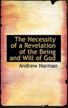 Paperback The Necessity of a Revelation of the Being and Will of God Book
