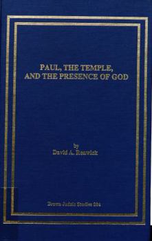 Paul, the Temple, and the Presence of God