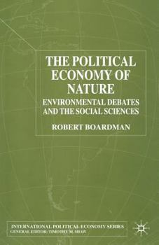 Paperback The Political Economy of Nature: Environmental Debates and the Social Sciences Book