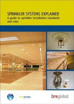 Paperback Sprinkler Systems Explained: A Guide to Sprinkler Installation Standards and Rules (Br 503) Book