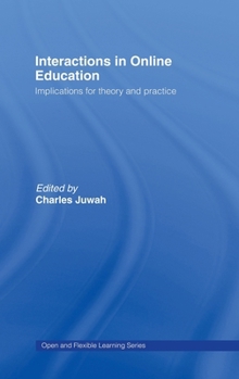 Hardcover Interactions in Online Education: Implications for Theory and Practice Book
