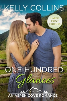 One Hundred Glances - Book #14 of the Aspen Cove
