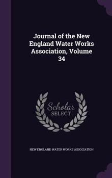 Hardcover Journal of the New England Water Works Association, Volume 34 Book