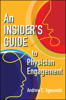 Paperback An Insider's Guide to Physician Engagement Book