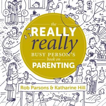 Hardcover The Really Really Busy Person's Book on Parenting Book