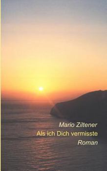 Paperback Als ich Dich vermisste [German] Book