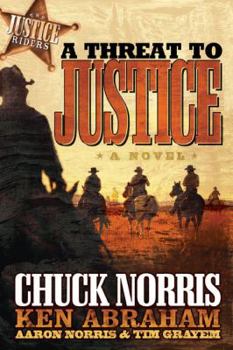 A Threat to Justice: A Novel (Justice Riders) - Book #2 of the Justice Riders