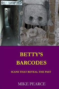 Paperback Betty's Barcodes: Scans that reveal the past Book