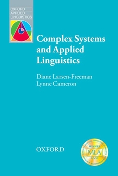 Complex Systems and Applied Linguistics - Book  of the Oxford Applied Linguistics