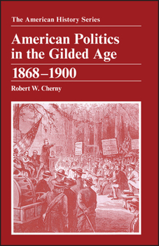 Paperback American Politics in the Gilded Age: 1868 - 1900 Book