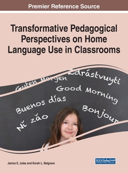 Hardcover Transformative Pedagogical Perspectives on Home Language Use in Classrooms Book