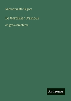 Paperback Le Gardinier D'amour: en gros caractères [French] Book
